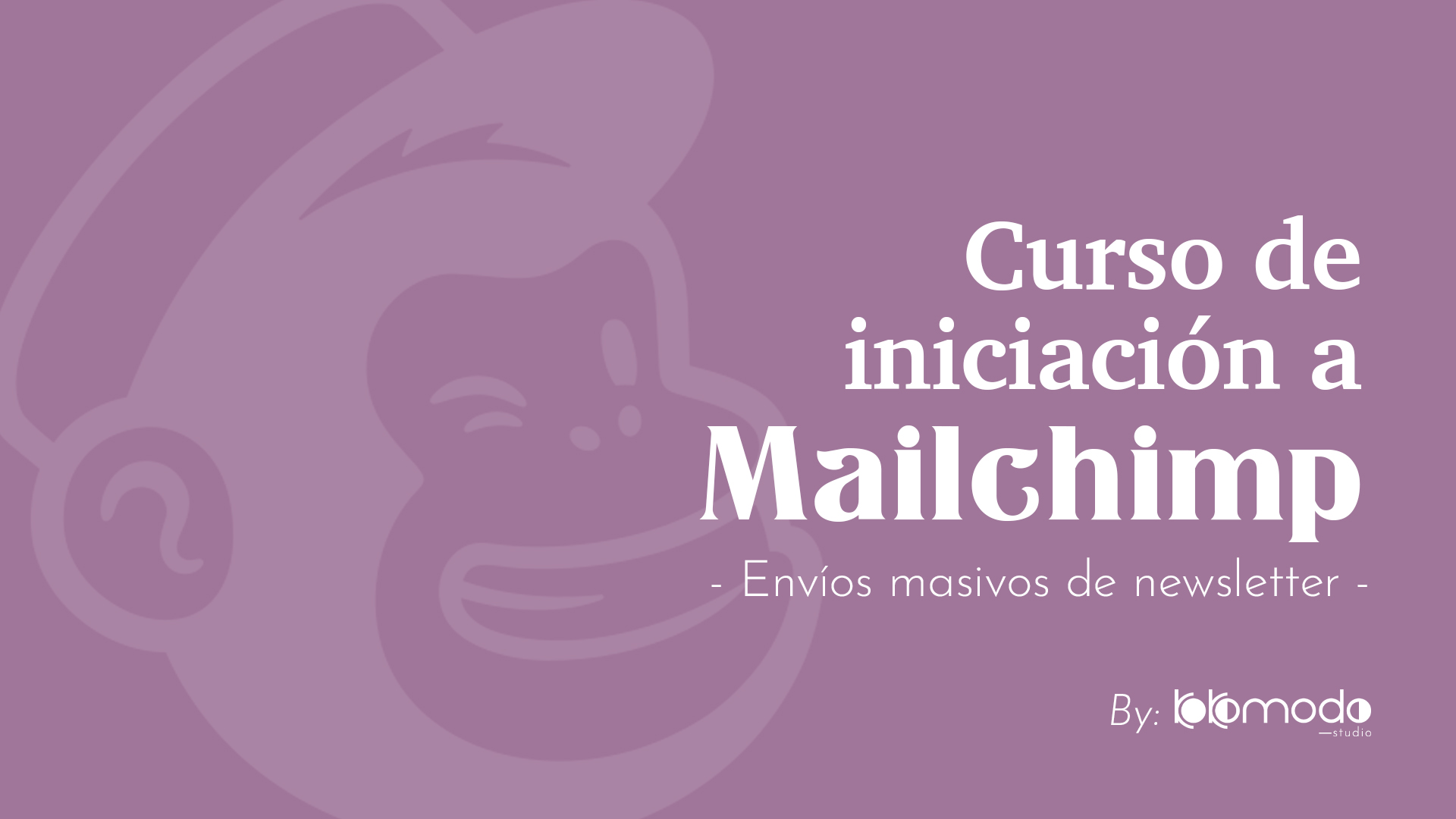 Curso de iniciación a Mailchimp